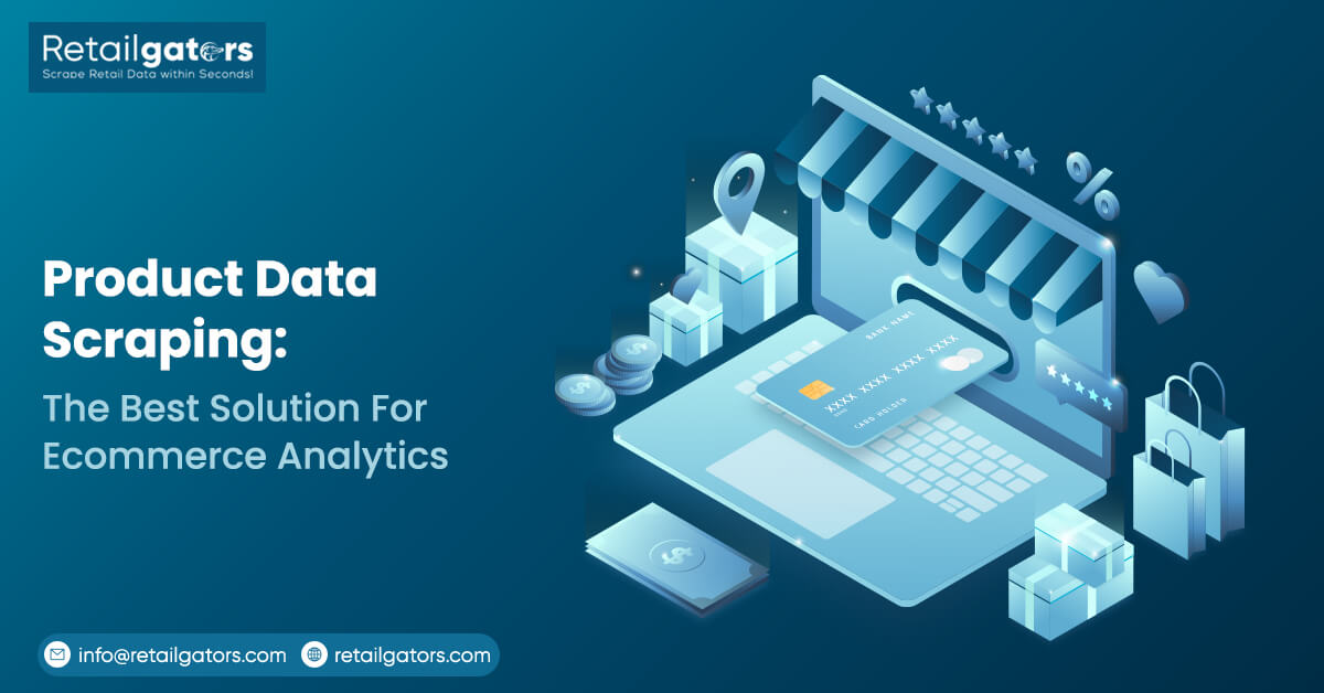 Product Data Scraping: The Best Solution For Ecommerce Analytics