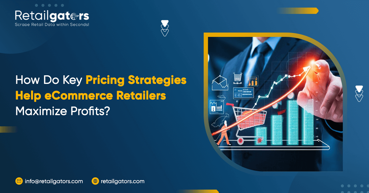 How-Do-Key-Pricing-Strategies-Help-eCommerce-Retailers-Maximize-Profits